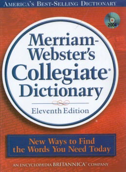 Merriam Webster’s Collegiate Dictionary 11th Edition