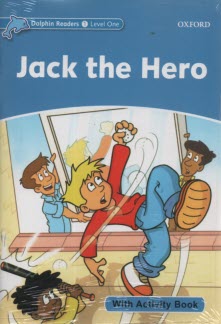 Dolphin Readers (Level One): Jack the Hero 