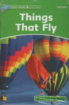 Dolphin Readers Level 3: things that fly 