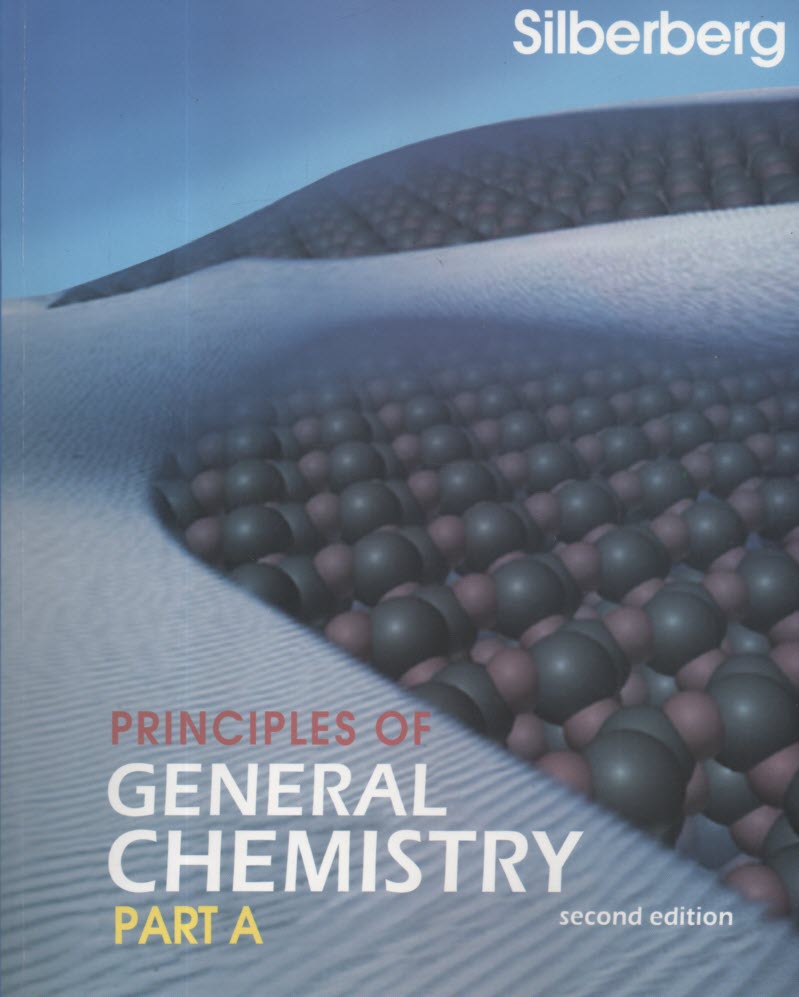 شيمي عمومي سيلبربرگ (قسمت اول) Principles of General Chemistry - Part A 