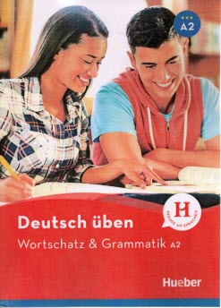 Deutsch Uben: Wortschatz and Grammatik A2 