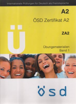 OSD Zertifikat A2 (ZA2): Ubungsmaterialien Band 1 